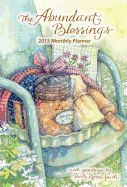 The Abundant Blessings 2013 Large Monthly Planner Calendar