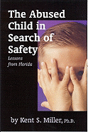 The Abused Child in Search of Safety: Lessons from Florida