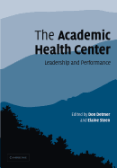 The Academic Health Center: Leadership and Performance