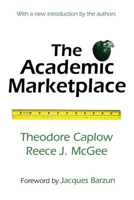 The Academic Marketplace - Caplow, Theodore