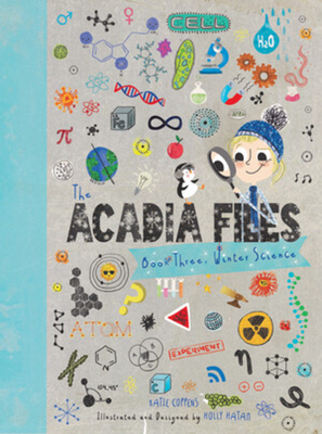 The Acadia Files: Book Three, Winter Science - Coppens, Katie