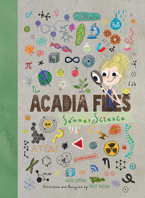 The Acadia Files: Summer Science - Coppens, Katie