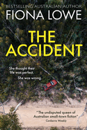 The Accident: She thought their life was perfect. She was wrong