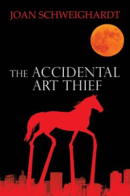 The Accidental Art Thief - Schweighardt, Joan