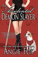 The Accidental Demon Slayer
