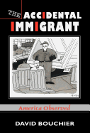 The Accidental Immigrant: America Observed