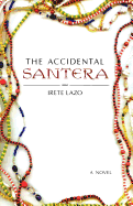 The Accidental Santera