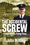 The Accidental Screw: Prison Keys & Flying Fleas