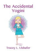 The Accidental Yogini