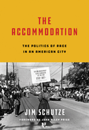 The Accommodation: The Politics of Race in an American City