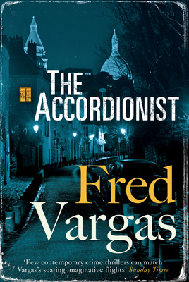 The Accordionist - Vargas, Fred, and Reynolds, Sin (Translated by)