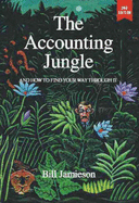 The Accounting Jungle: And How to Find Your Way Through it