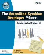 The Accredited Symbian Developer Primer: Fundamentals of Symbian OS