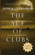 The Ace of Clubs: Part 3 of the Red Dog Conspiracy