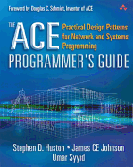 The Ace Programmer's Guide: Practical Design Patterns for Network and Systems Programming
