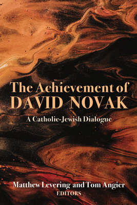 The Achievement of David Novak - Levering, Matthew (Editor), and Angier, Tom (Editor)