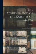 The Achievements of the Knights of Malta; Volume 2