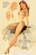 The Acolytes of Venus: A Lusciously Lesbian Liason
