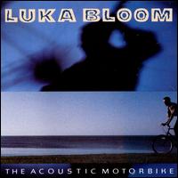 The Acoustic Motorbike - Luka Bloom