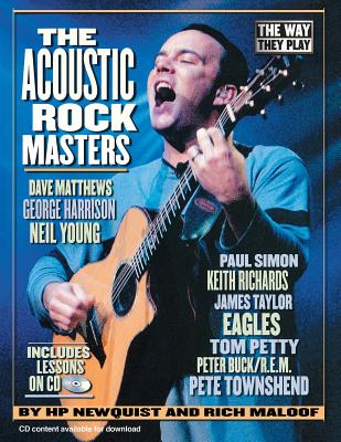 The Acoustic Rock Masters: The Way They Play: Includes Online Lessons - Newquist, HP