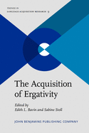 The Acquisition of Ergativity