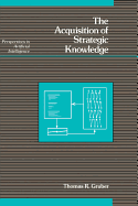 The Acquisition of Strategic Knowledge - Gruber, Thomas R