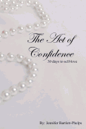 The Act of Confidence: 30 Days to Self-Love