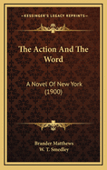 The Action and the Word: A Novel of New York (1900)