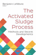 The Activated Sludge Process: Methods and Recent Developments