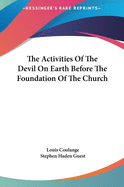 The Activities of the Devil on Earth Before the Foundation of the Church