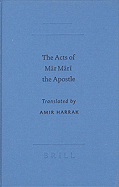 The Acts of M?r M?r? the Apostle - Harrak, Amir