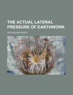 The Actual Lateral Pressure of Earthwork