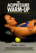 The Acupressure Warmup: A System of Athletic Preparation and Injury Prevention