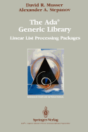 The ADA(R) Generic Library: Linear List Processing Packages