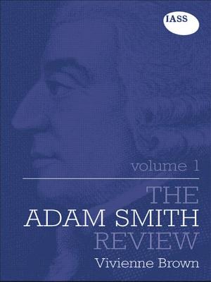 The Adam Smith Review: Volume 1 - Brown, Vivienne (Editor)