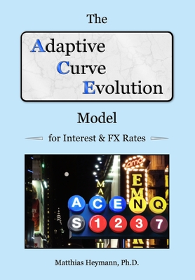 The Adaptive Curve Evolution Model for Interest & FX Rates - Heymann, Matthias