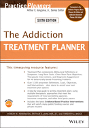 The Addiction Treatment Planner, 6th Edition
