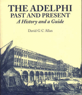 The Adelphi: Past and Present - History and Guide