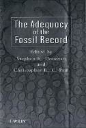 The Adequacy of the Fossil Record - Donovan, Stephen K, Professor (Editor), and Paul, Christopher R C (Editor)
