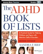The ADHD Book of Lists: A Practical Guide for Helping Children and Teens with Attention Deficit Disorders
