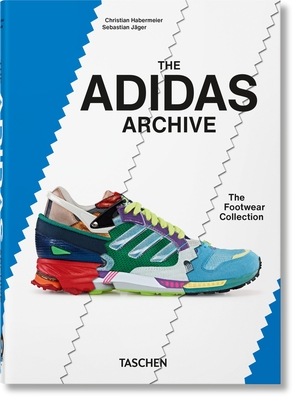 The Adidas Archive. the Footwear Collection. 40th Ed. - Habermeier, Christian (Photographer), and Jger, Sebastian (Photographer)