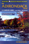 The Adirondack Book, Fourth Edition: A Complete Guide
