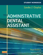 The Administrative Dental Assistant Student Workbook