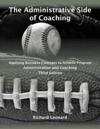 The Administrative Side of Coaching: Applying Business Concepts to Athletic Program Administration and Coaching