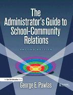 The Administrator's Guide to School-Community Relations