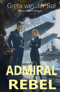 The Admiral and the Rebel