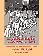The Adventure of Avery the Ant: Experience the Next Children's Classic