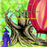 The Adventure Tree - Branch Ii ''The Royal Magic Show''