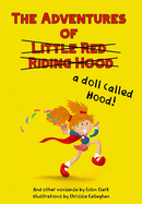 The Adventures of a Doll Called Hood & Other Nonsense