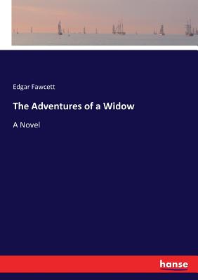 The Adventures of a Widow - Fawcett, Edgar